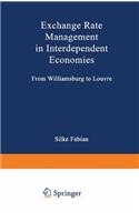 Exchange Rate Management in Interdependent Economies: From Williamsburg to Louvre