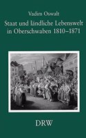 Staat Und Landliche Lebenswelt in Oberschwaben 1810-1871