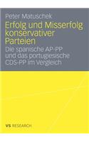 Erfolg und Misserfolg konservativer Parteien: Die spanische AP-PP und das portugiesische CDS-PP im Vergleich(German)