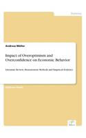 Impact of Overoptimism and Overconfidence on Economic Behavior