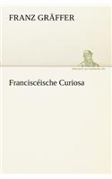 Francisceische Curiosa