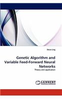 Genetic Algorithm and Variable Feed-Forward Neural Networks