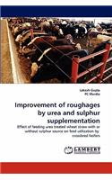 Improvement of roughages by urea and sulphur supplementation