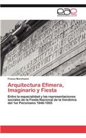 Arquitectura Efimera, Imaginario y Fiesta