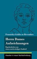 Herrn Dames Aufzeichnungen