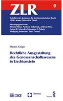Rechtliche Ausgestaltung Des Genossenschaftswesens in Liechtenstein: Schriften Des Zentrums Fur Liechtensteinisches Recht (Zlr) an Der Universitat Zurich, Band 9