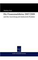Die Finanzmarktkrise 2008 und ihre Auswirkung auf strukturierte Produkte