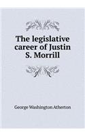 The Legislative Career of Justin S. Morrill