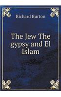 The Jew the Gypsy and El Islam
