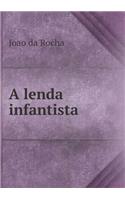 A lenda infantista