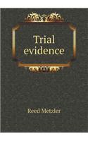 Trial Evidence