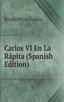 Carlos VI En La Rapita (Spanish Edition)