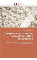 Quelques Contributions a la Stabilisation Instantanee
