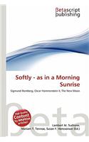 Softly - As in a Morning Sunrise