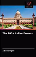 The 100+ Indian Dreams