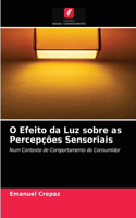 O Efeito da Luz sobre as Percepções Sensoriais