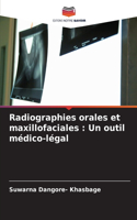 Radiographies orales et maxillofaciales
