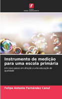 Instrumento de medição para uma escola primária