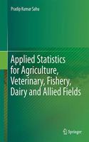 Applied Statistics for Agriculture, Veterinary, Fishery, Dairy and Allied Fields