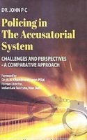 Policing in the accusatorial system: Challenges and perspectives : a comparative approach