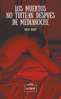 muertos no tuitean después de medianoche