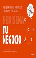 Redisena tu negocio: Nuevas herramientas de innovacion y definicion de la estrategia