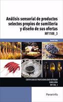 Analisis sensorial de productos selectos propios de sumilleria y diseno de sus ofertas