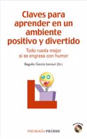 Claves para aprender en un ambiente positivo y divertido / Keys to learning in a positive and fun environment: Todo Rueda Mejor Si Se Engrasa Con ... Run Better If It's Greased With Humor
