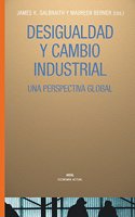 Desigualdad y cambio industrial / Inequality and Industrial Change: Una Perspectiva Global (Economia Actual)