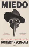 Miedo: Una historia alternativa del mundo