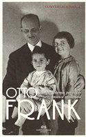Conversaciones con Otto Frank sobre Ana Frank: Lo que tenemos por hacer nunca terminara