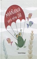 MANANA SERA OTRO DIA