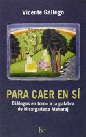 Para caer en si