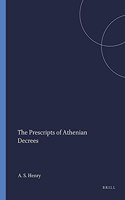 The Prescripts of Athenian Decrees: (49 Mnemosyne, Supplements)