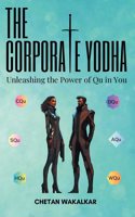 The Corporate Yodha: Unleashing the Power of Qu in You