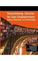 Repositioning Libraries for User Empowerment: Policy, Planning and Technology