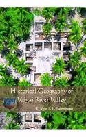 Historical Geography of Vaigai River Valley