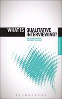 What is Qualitative Interviewing?: (The 'What is?' Research Methods Series)