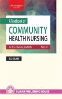 A TEXTBOOK OF COMMUNITY HEALTH NURSING FOR B.SC NURSING STUDENTS PART-II