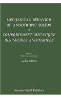 Mechanical Behavior of Anisotropic Solids / Comportment Méchanique Des Solides Anisotropes: Proceedings of the Euromech Colloquium 115 Villard-De-Lans, June 19-22, 1979 / Colloque Euromech 115 Villard-De-Lans, 19-22 Juin 1979