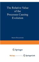 The Relative Value of the Processes Causing Evolution