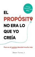 Propósito No Era Lo Que Yo Creía