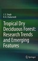 Tropical Dry Deciduous Forest: Research Trends and Emerging Features