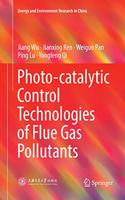 Photo-Catalytic Control Technologies of Flue Gas Pollutants