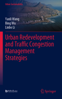 Urban Redevelopment and Traffic Congestion Management Strategies