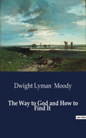 Way to God and How to Find It