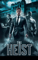 The Heist: (4 Thrillers)