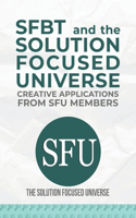 SFBT and The Solution Focused Universe