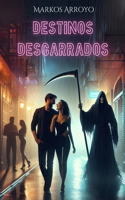 Destinos desgarrados