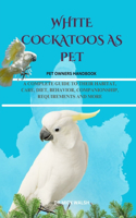 White Cockatoos as Pet